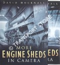 Engine Sheds in Camera / More Engine Sheds in Camera by HUCKNALL, David